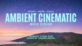 🎵 Cinematic Ambient Music for Study, Work, or Relaxation | Stunning La Palma, Canary Islands 🌴