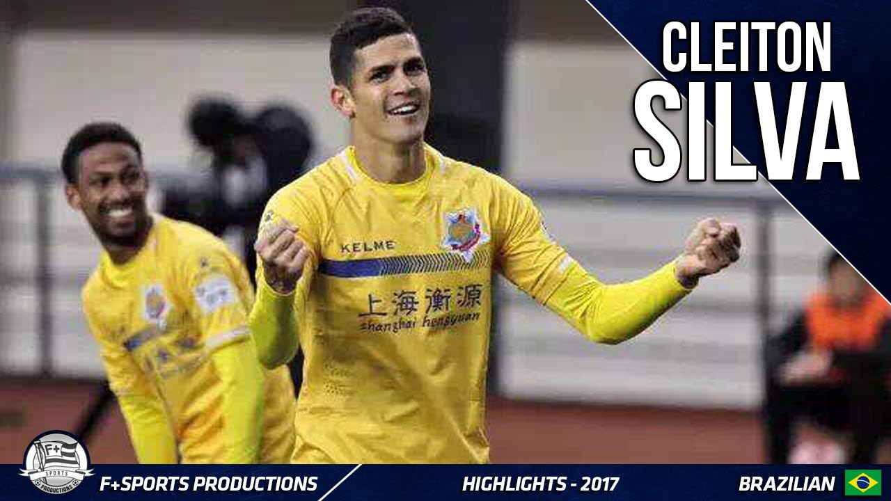 Cleiton Silva - Shanghai Shenxin 2017 - Highlights