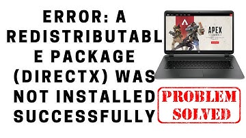 Error A redistributable package DirectX was not installed successfully