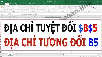 Địa chỉ tuyệt đối, địa chỉ tương đối và ẩn - hiện dòng, cột trên excel