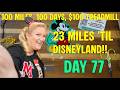 100 Miles, 100 Days, $100 Treadmill Day 77