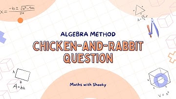 How to solve Chicken-Rabbit Question (Part 2) Algebra Method