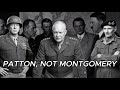 Eisenhower’s Darkest Realization: The Germans Were Afraid of Patton, Not Montgomery