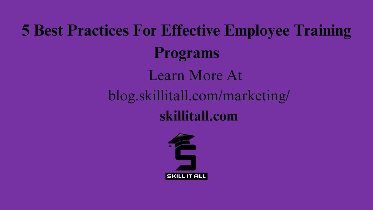 5 Best Practices For Effective Employee Training Programming