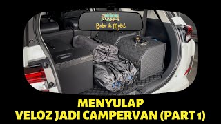 Si HOKI | Menyulap Veloz 2022 jadi Campervan (Part 1)