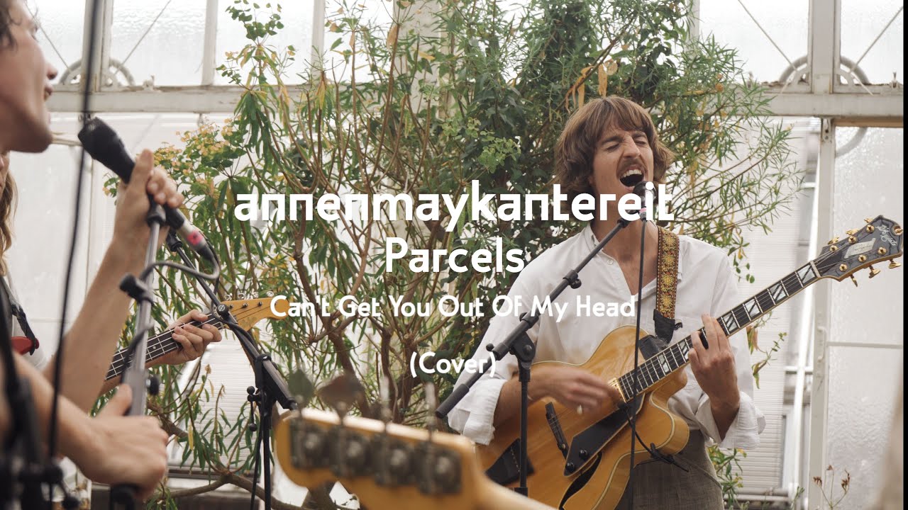 Cant Get You out of My Head Cover   AnnenMayKantereit x Parcels