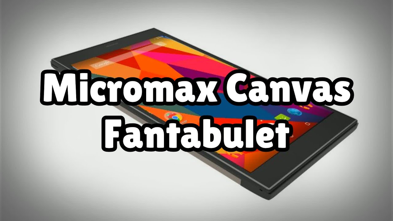 Photos of the Micromax Canvas Fantabulet | Not A Review!