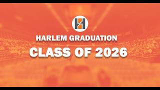 Harlem Class of 2026 Graduation