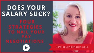 Does your Salary Suck? Here are four strategies for nailing your pay negotiation