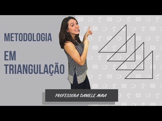 Videoaula 2 Análise por triangulação de métodos 