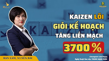 Kaizen Way - Hướng Dẫn 3 Nguyên Tắc Thực Thi Kế Hoạch Hiệu Quả Nhất | Coach Ái Hà | X3 Năng Suất