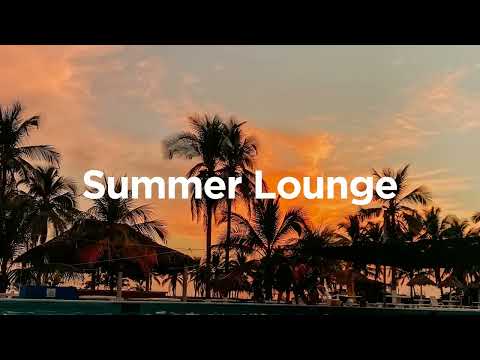 Summer Lounge 2025 Chillout Vibes