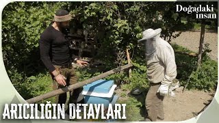 Canlı Yaşn Kaynağı Arılar... Doğal Arıcılık Nasıl Yapılır? Doğadaki İnsan 7. Bölüm