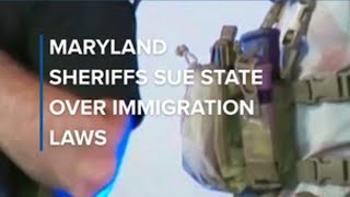 Maryland sheriffs sue state over immigration laws