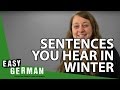 Sentences you hear in Winter - German Basic Phrases (37)