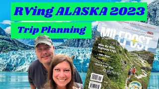RVing Alaska 2023 - Planning and More! by Home On The Hitch 572 views 1 year ago 7 minutes, 39 seconds
