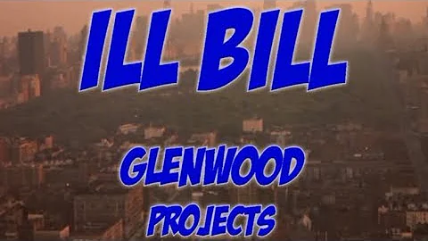 Ill Bill - Glenwood Projects Ft. Necro & Goretex