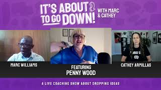It’s About To Go Down! With Marc & Cathey // Season 9 Episode 5: Penny Wood
