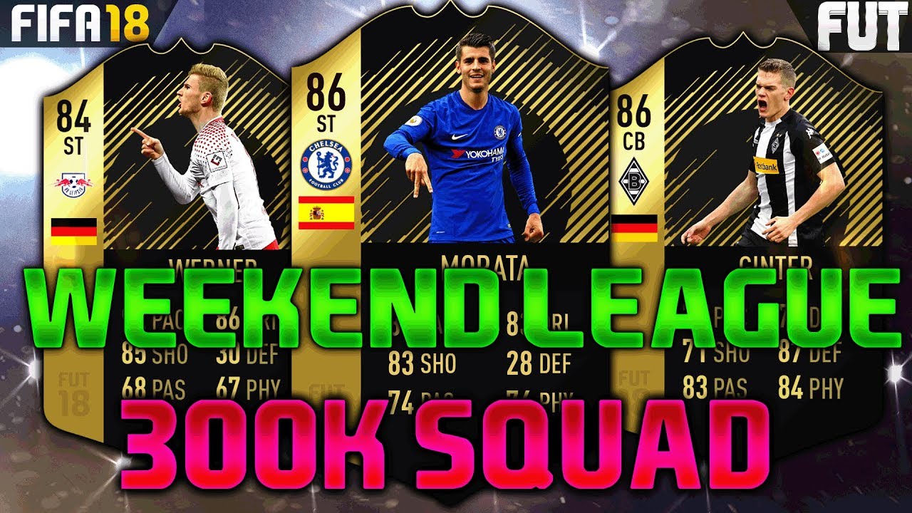 FIFA 18 300K SQUAD BUILDER feat. WERNER IF, MORATA IF, GINTER 3IF - FUT CHAMPIONS TEAM