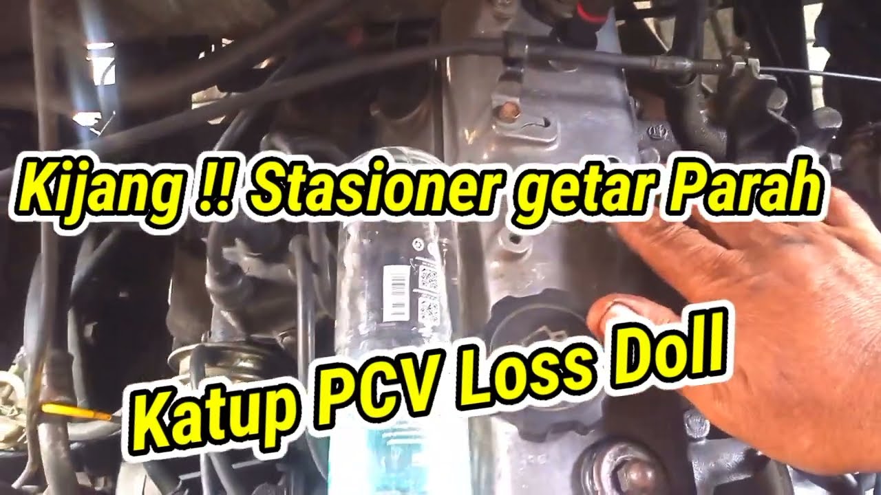 KATUP PCV LOSS DOLL ,KIJANG STASIONER GETAR PARAH , YANTO KARBURATOR.