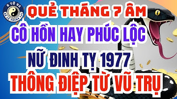 Nữ Đinh Tỵ 1977: Tháng 7 Âm tháng Cô Hồn Hay Phúc Lộc