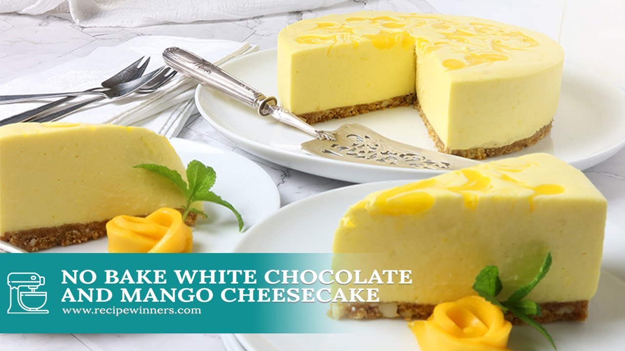 NO BAKE WHITE CHOCOLATE AND MANGO CHEESECAKE