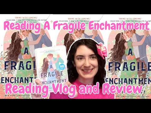 Reading A Fragile Enchantment (Cozy Vlog and Review)(spoiler free) 