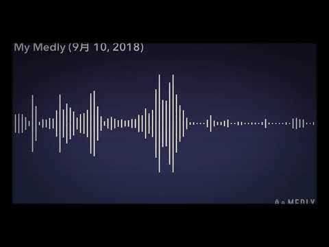 【Medly】オリジナル曲#10'【iPhone】