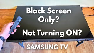 Samsung Tv - Black Screen Fix - Wont Turn On Or Only Shows Black Screen