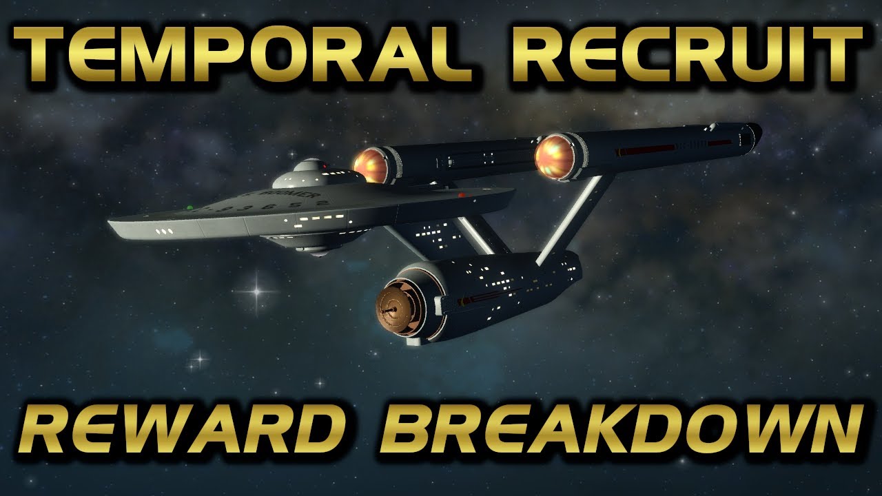 Temporal Recruit Reward Breakdown | Star Trek Online
