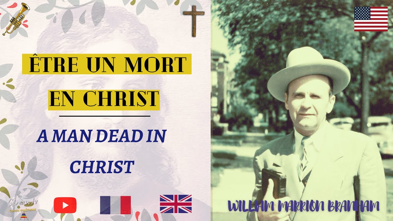 ÊTRE UN MORT EN CHRIST | WILLIAM BRANHAM (ENG & FR) | END TIME MESSAGE