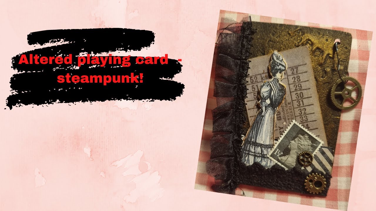 Altered playing card - steampunk!!