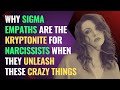 Why Sigma Empaths Are the Kryptonite for Narcissists When They Unleash These Crazy Things | NPD