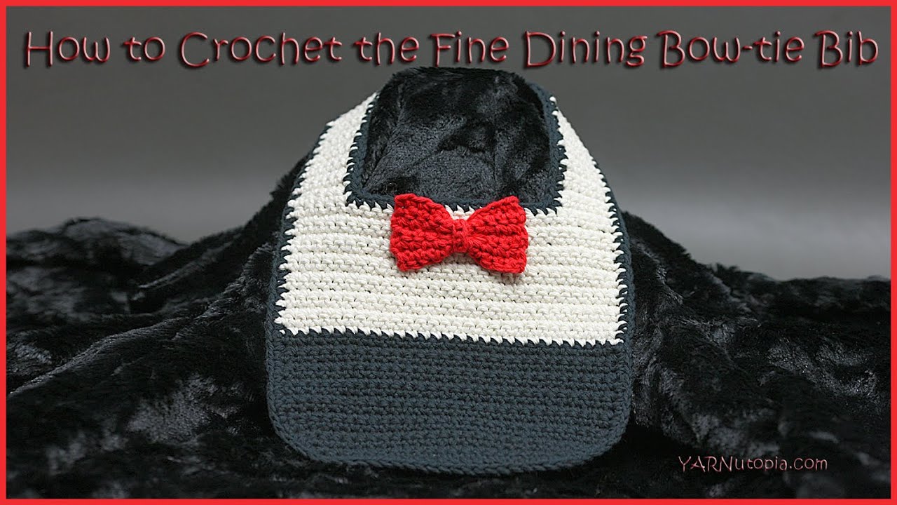 How to Crochet the Fine Dining Bow-tie Bib