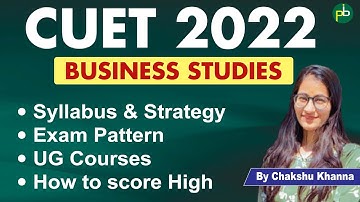 CUET 2022 Business Studies | Exam Strategy | Syllabus