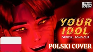 YOUR IDOL - SAJA BOYS (POLSKI COVER)