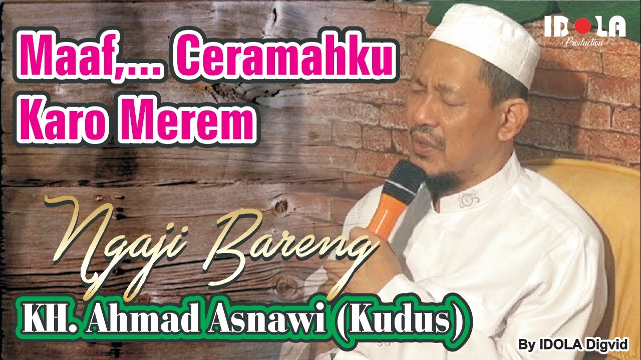 Ngaji Bareng KH. Ahmad Asnawi (Kudus)