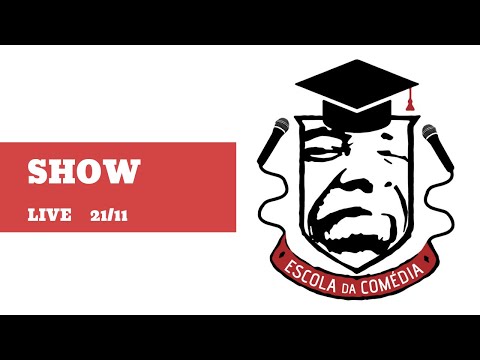 ESCOLA DA COMÉDIA SHOW 21/11