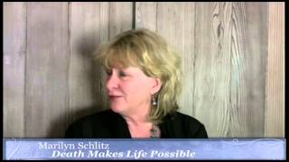Rick Love interviews Marilyn Schlitz, Film: Death Makes Life Possible