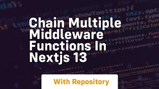 chain multiple middleware functions in nextjs 13