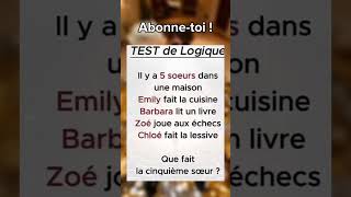TEST de LOGIQUE !!