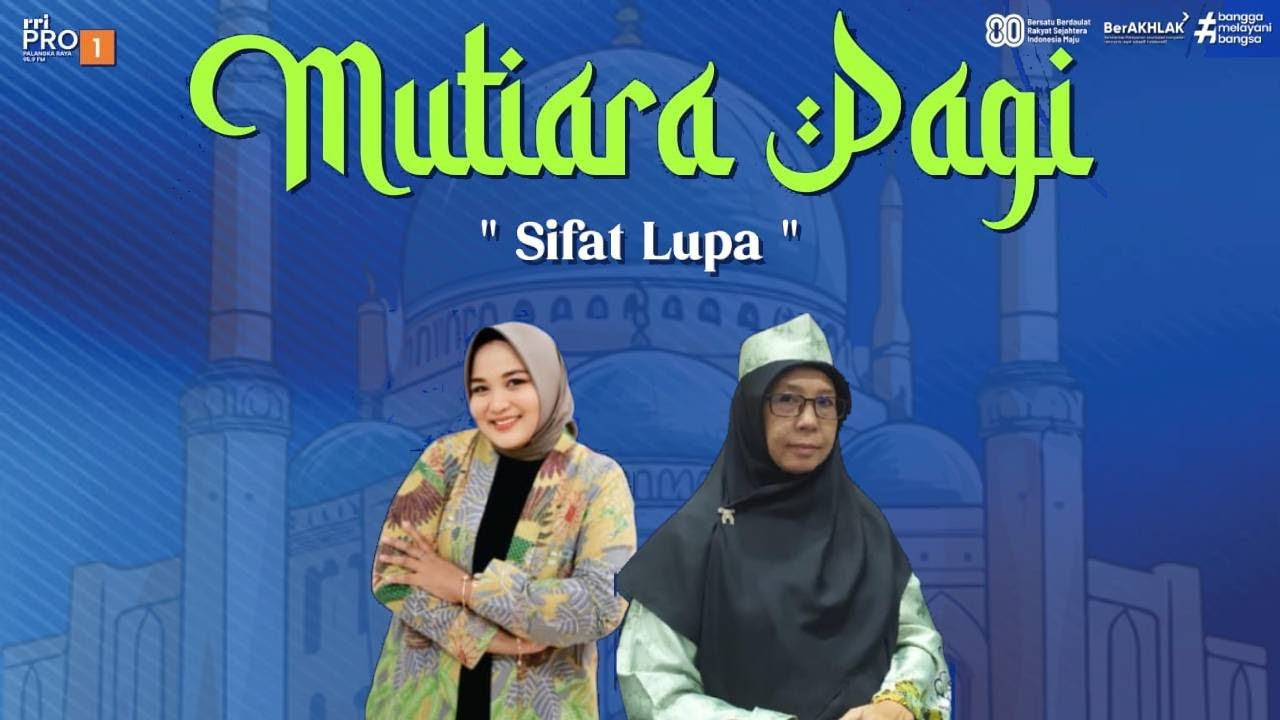 MUTIARA PAGI - SIFAT LUPA
