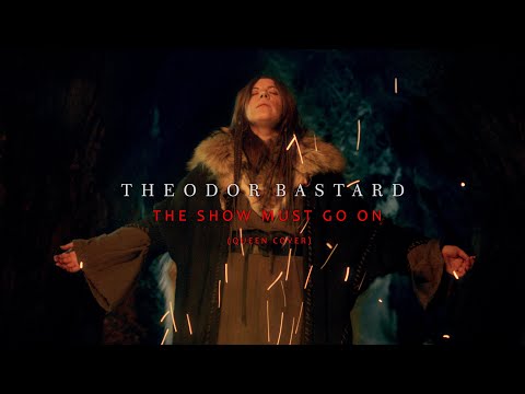 Theodor Bastard - "The Show Must Go On" (Queen cover)
