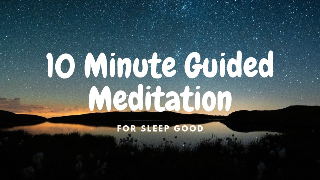 Meditation Guided 10-Minute for Deep Sleep & Relaxation | Sleep Well ...