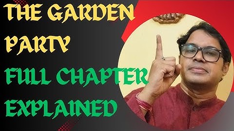 The Garden Party/Class 11/Sem -2/Part 1/In Bengali Full Chapter Explained/