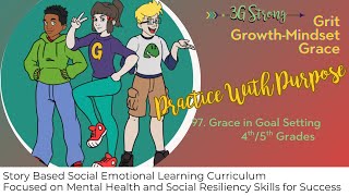 97. 4th/5th Grades -- Topic 5: Practice with Purpose-- Grace in Goal Setting