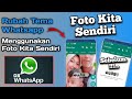 Cara Mengganti Tema GB Whatsapp Menggunakan Foto Kita Sendiri || Cara Ubah Tema Whatsapp