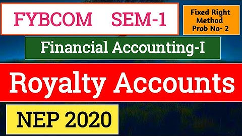 Royalty Accounts - Fixed Right Method Pro No- 2 | FYBCOM SEM-I NEP 2020 | SPPU | #sppu #account #nep
