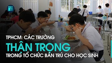 TPHCM: Các trường thận trọng tổ chức bán trú cho học sinh | VTC1