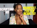 How to Manifest FASTER RESULTS through SCRIPTING Law of Attraction Technique!